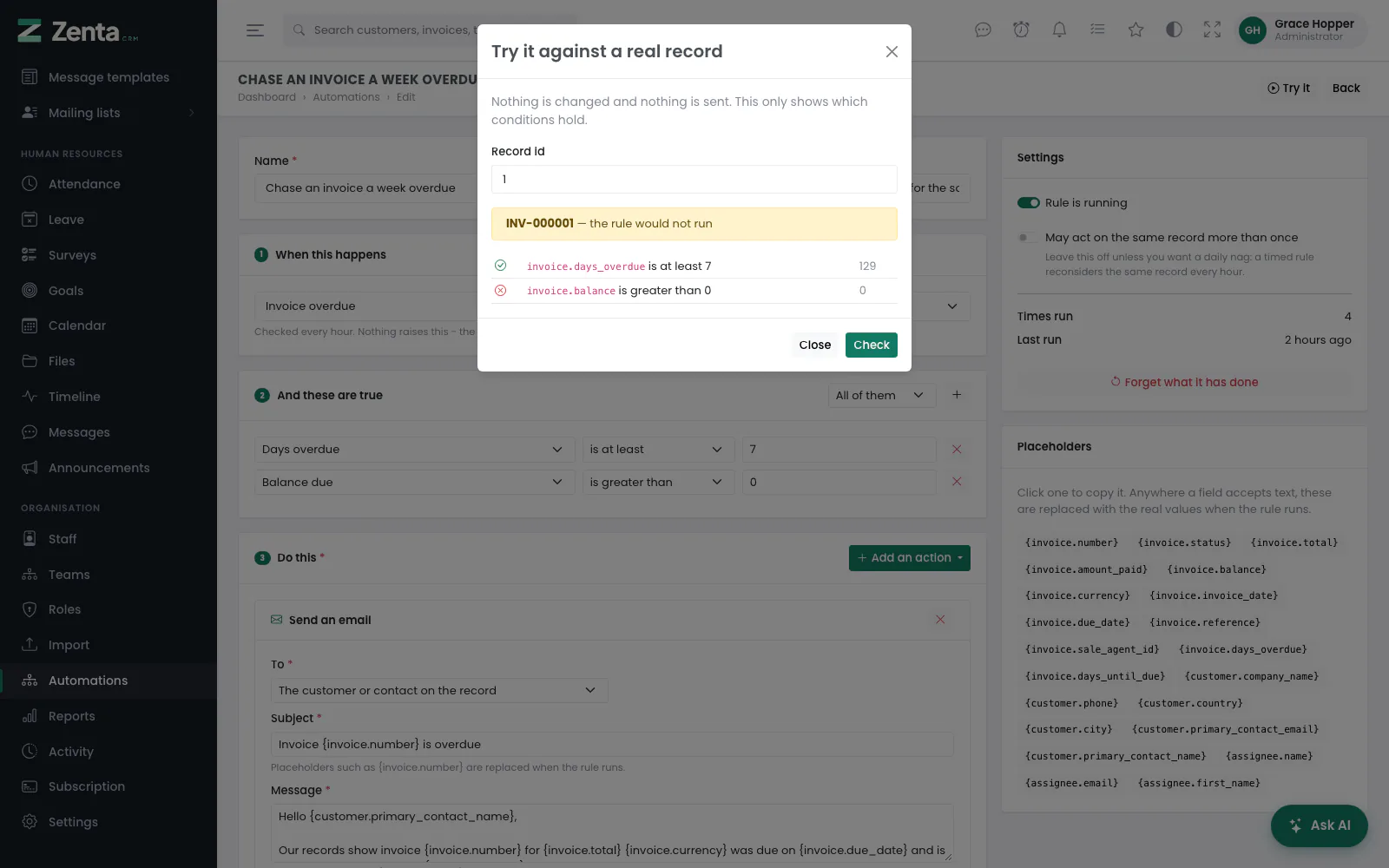 Try it: the invoice matched the first condition and not the second, so the rule would not run.